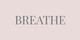 BREATHE
